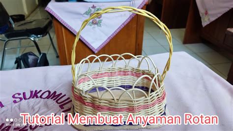 tutorial membuat keranjang dari anyaman rotan - balustradellc