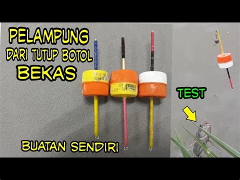 Tutorial membuat pelampung dari tutup botol plastik bekas - balustradellc