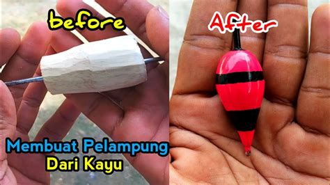 tutorial membuat PELAMPUNG PANCING DARI … - balustradellc