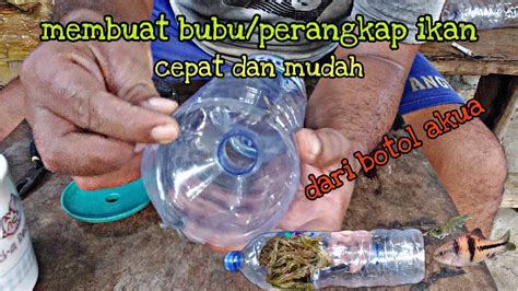 TUTORIAL MEMBUAT PERANGKAP IKAN DARI BOTOL BEKAS - balustradellc