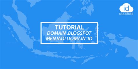 Tutorial Merubah Alamat Blogspot Menjadi Domain .id - balustradellc