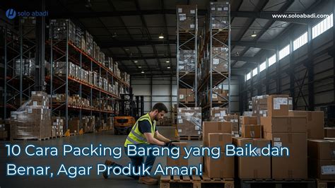 TUTORIAL PACKING YANG BAIK DAN BENAR … - balustradellc