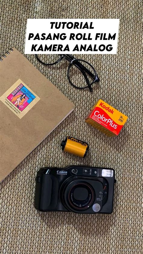 TUTORIAL PASANG ROLL FILM KAMERA ANALOG … - balustradellc