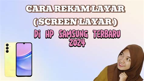 Tutorial Samsung A07 Part 3: Cara Rekam Layar - balustradellc