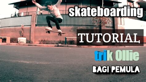 Tutorial Skateboard Pemula Indonesia - balustradellc