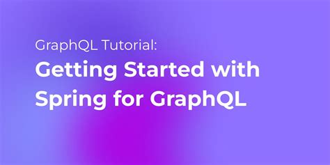 Tutorial with Spring for GraphQl | GraphQL Java - coolestguyplanet.net