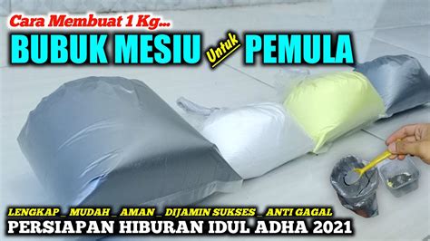 Tutorial _ MEMBUAT BUBUK MESIU 1 KG || Untuk PEMULA - balustradellc