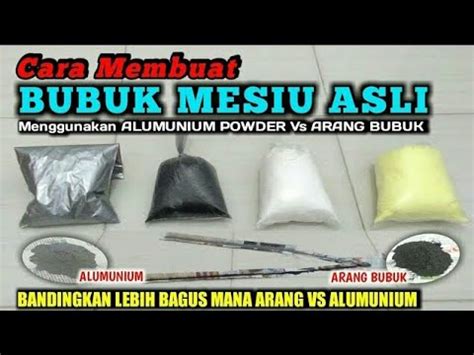 Tutorial _ MEMBUAT BUBUK MESIU ASLI || AL Vs AR _ TES BARENG - balustradellc