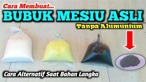Tutorial _ MEMBUAT BUBUK MESIU TANPA ALUMUNIUM - balustradellc