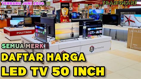 TV 50 Inch Murah Harga Terbaru - Pilihan Terlengkap - balustradellc