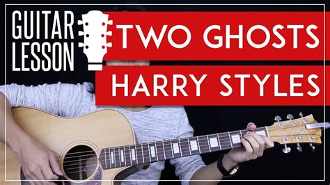 TWO GHOSTS - HARRY STYLES GUITAR LESSON