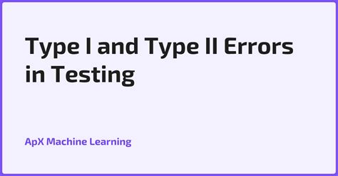 Type I and Type II Errors in Testing - wintechmobiles.com