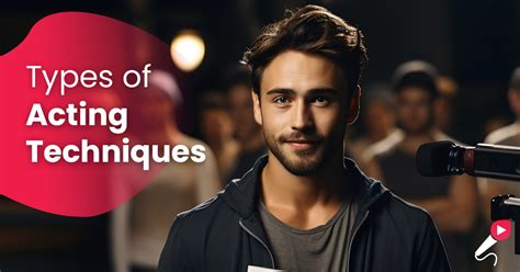 Types of Acting - Exploring Different Acting Styles and … - muktibox.com