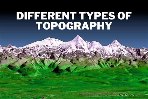 Types of Topography: A Guide To Different Types of … - wintechmobiles.com