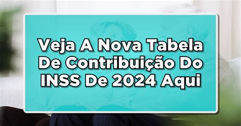 Tabela De Contribuição INSS 2024 - Rede Jornal Contábil