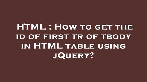 Table tbody jquery. .  Discover everything you need to know about choosing ...