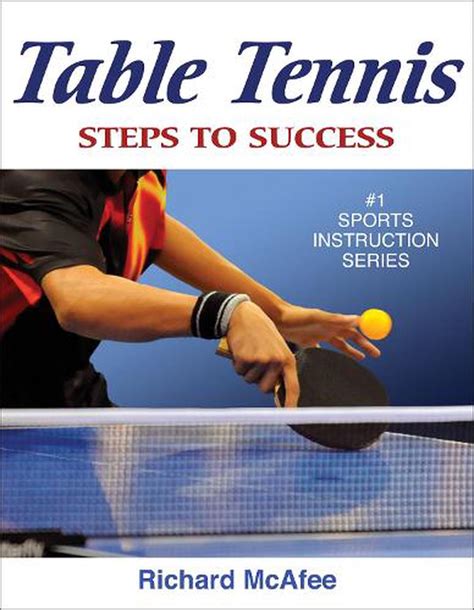Read Online Table Tennis Steps To Success Steps To Success Activity Series By Richard Mcafee