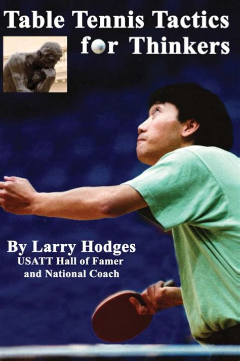 Read Online Table Tennis Tactics For Thinkers By Larry Hodges