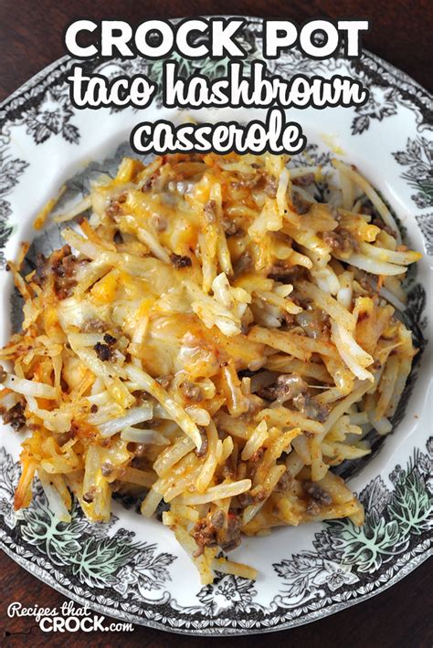 Taco Crock Pot Hashbrown Casserole - Recipes That …