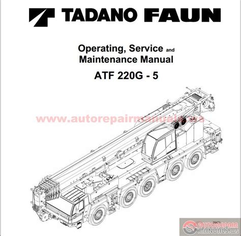 Tadano faun atf 220g 5 crane service repair manual. - The complete guide to customizing modding upgrading and repairing airsoft.