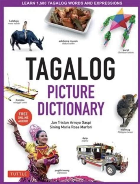 Full Download Tagalog Picture Dictionary Learn 1500 Tagalog Words And Expressions  The Perfect Resource For Visual Learners Of All Ages Includes Online Audio Tuttle Picture Dictionary Book 4 By Jan Tristan Gaspi