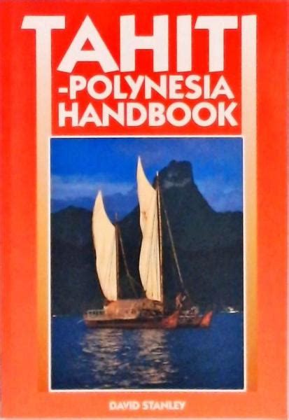 Read Online Tahiti Polynesia Handbook By David Stanley
