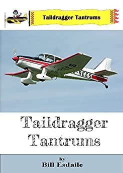 Full Download Taildragger Tantrums By Bill Esdaile