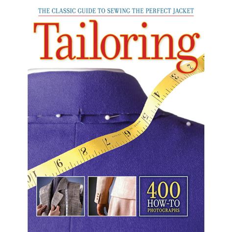 Tailoring the classic guide to sewing the perfect jacket. - A guide for using the sign of the beaver in.