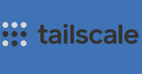 Tailscale.. Things To Know About Tailscale.. 