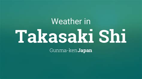 Takasaki-shi, Gumma, Japan Weather Forecast AccuWeather