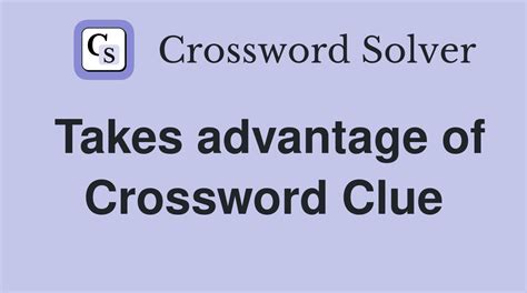 Take unfair advantage of crossword clue. Answers for take an unfair advantage of a rowdy party crossword clue, 4 letters. Search for crossword clues found in the Daily Celebrity, NY Times, Daily Mirror, Telegraph and major publications. Find clues for take an unfair advantage of a rowdy party or most any crossword answer or clues for crossword answers. 