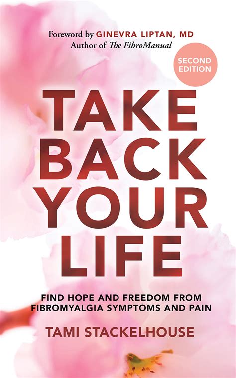 Read Take Back Your Life Find Hope And Freedom From Fibromyalgia Symptoms And Pain By Tami Stackelhouse