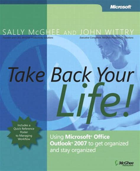 Read Take Back Your Life Using Microsoft Office Outlook 2007 To Get Organized And Stay Organized By Sally Mcghee
