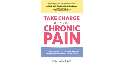 Read Take Charge Of Your Chronic Pain The Latest Research Cuttingedge Tools And Alternative Treatments For Feeling Better By Peter Abaci