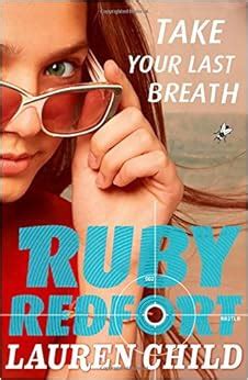 Read Online Take Your Last Breath Ruby Redfort 2 By Lauren Child