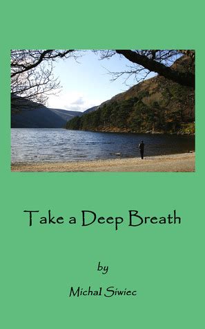 Full Download Take A Deep Breath  21 Top Tips For Relaxed Rewarding And Healthy Life For Stressed Wage Earners By Michal Siwiec