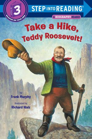 Read Online Take A Hike Teddy Roosevelt By Frank  Murphy