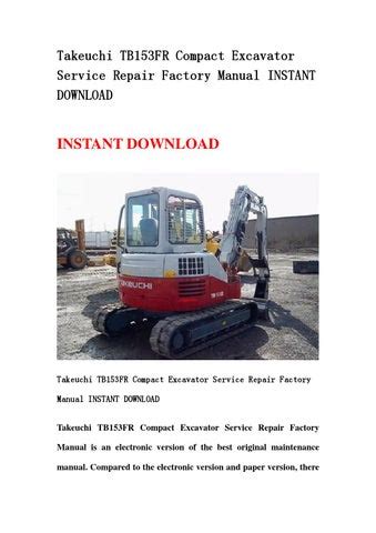 Takeuchi tb153fr compact excavator service repair factory manual instant download. - The patentees manual by james johnson.