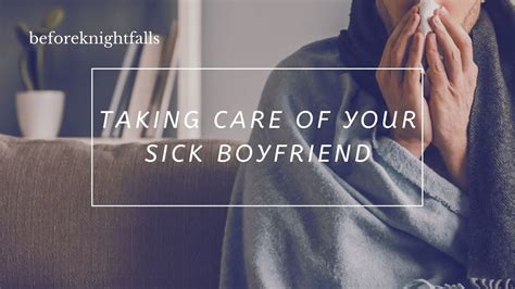 Taking Care Of My Sick Boyfriend... - YouTube