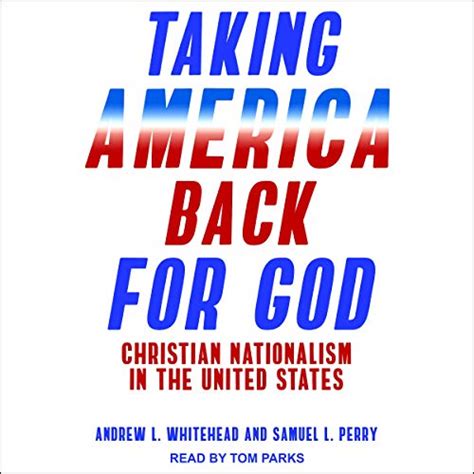 Read Taking America Back For God Christian Nationalism In The United States By Andrew L Whitehead
