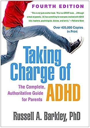 Read Online Taking Charge Of Adhd The Complete Authoritative Guide For Parents By Russell A Barkley