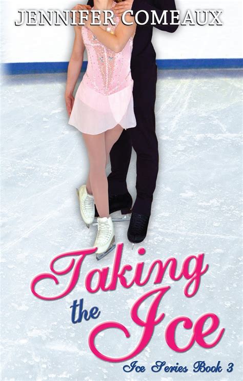 Download Taking The Ice Ice 3 By Jennifer Comeaux