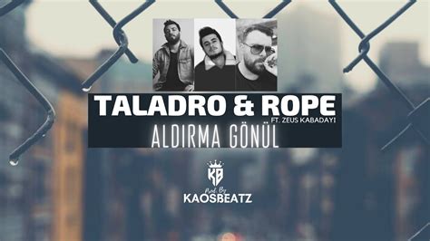 Taladro - Aldırma Gönül Mix ft Zeus Kabadayı , Rope (33) 6.