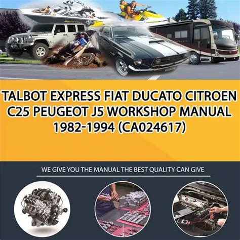 Talbot express fiat ducato citroen c25 peugeot j5 workshop manual 1982 1994. - Chrysler sebring service manual repair manuals.