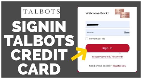 Sign In . Talbots Credit Card. More Details Reward Terms & Conditions. Apply Benefits Exclusive Cardmember Benefits When You Use Your Talbots Credit Card . Just For You . . 