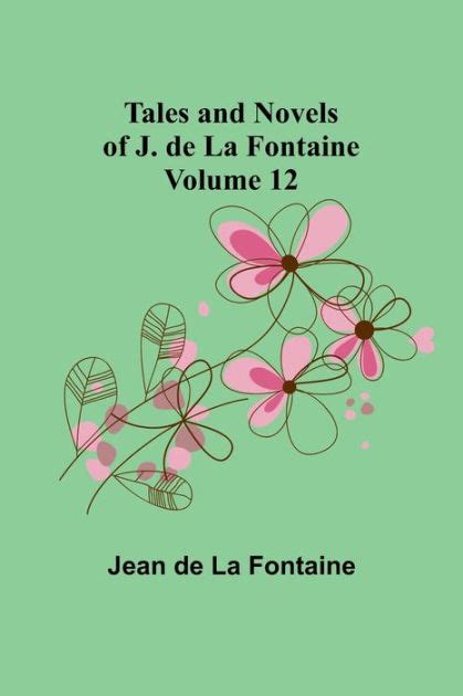Tales and Novels of J de La Fontaine Volume 12