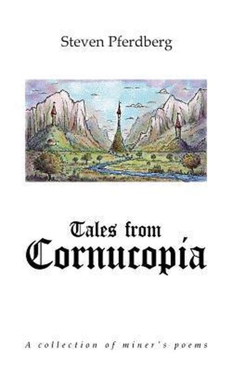 Tales from Cornucopia A collection of miner s poems