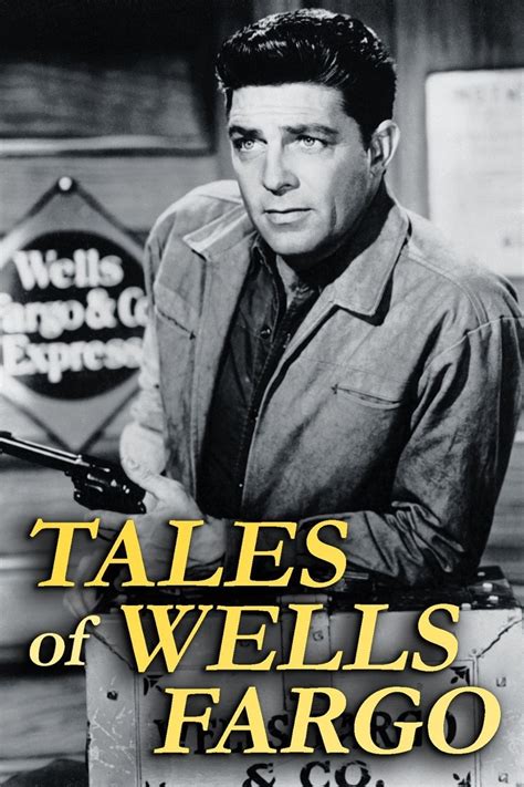 Tales of Wells Fargo is an American Western television series starring Dale Robertson that ran from 1957 to 1962 on NBC. ... "Be not afraid of any man who walks beneath the skies, though you be weak and he be strong - I will equalize." Rate …. 
