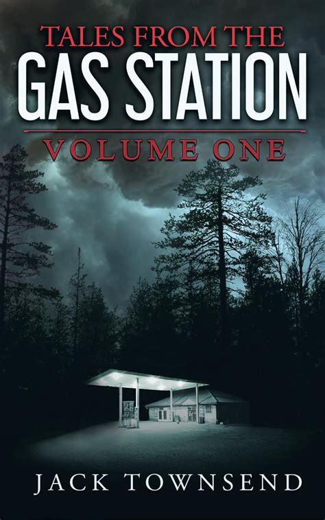 Read Online Tales From The Gas Station Tales From The Gas Station 1 By Jack  Townsend