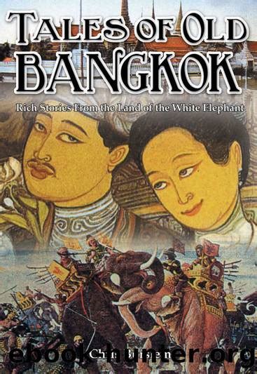 Read Tales Of Old Bangkok Rich Stories From The Land Of The White Elephant By Chris Berslem